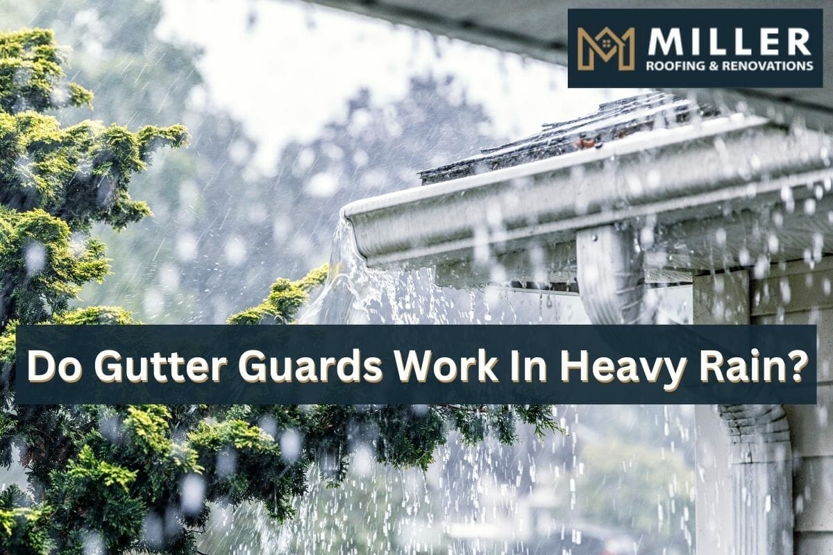 Do Gutter Guards Work In Heavy Rain?