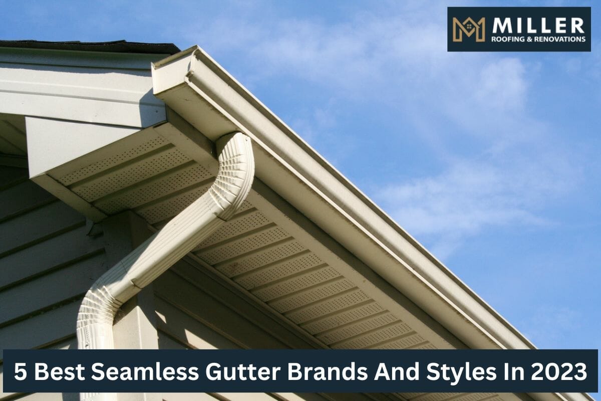 5 Best Seamless Gutter Brands And Styles In 2023