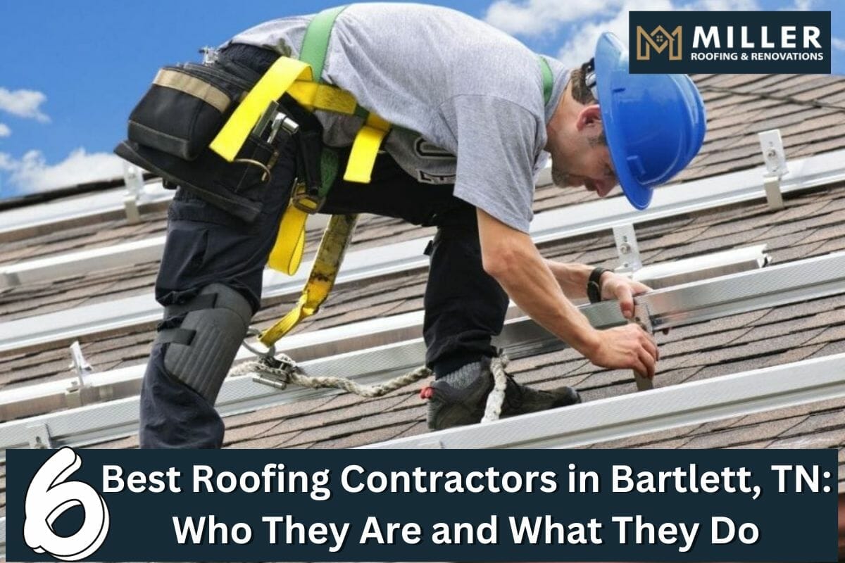 6 Best Roofing Contractors in Bartlett, TN: Who They Are and What They Do