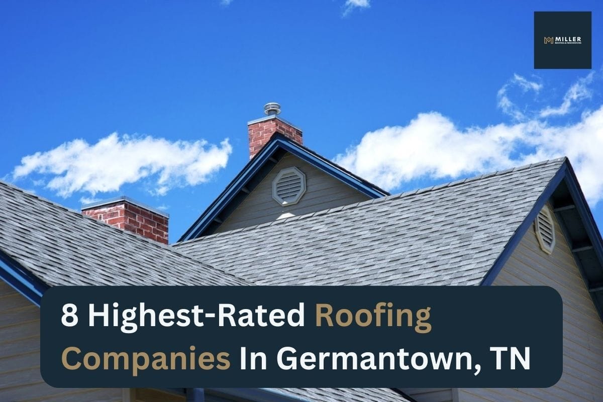 8 Highest-Rated Roofing Companies In Germantown, TN